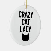Crazy Cat Lady - Funny Cat Lover Geschenk Keramik Ornament (Rechts)