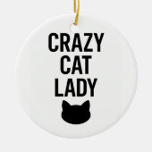 Crazy Cat Lady - Funny Cat Lover Geschenk Keramik Ornament (Vorne)