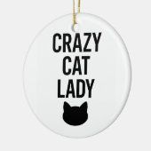 Crazy Cat Lady - Funny Cat Lover Geschenk Keramik Ornament (Links)