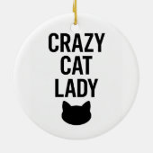 Crazy Cat Lady - Funny Cat Lover Geschenk Keramik Ornament (Hinten)