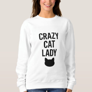 Crazy Cat Lady - Funny Cat Lover Geschenk Sweatshirt