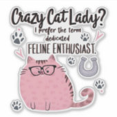 Crazy Cat Lady? Funny Cat Lover Gift  Aufkleber (Vorderseite)