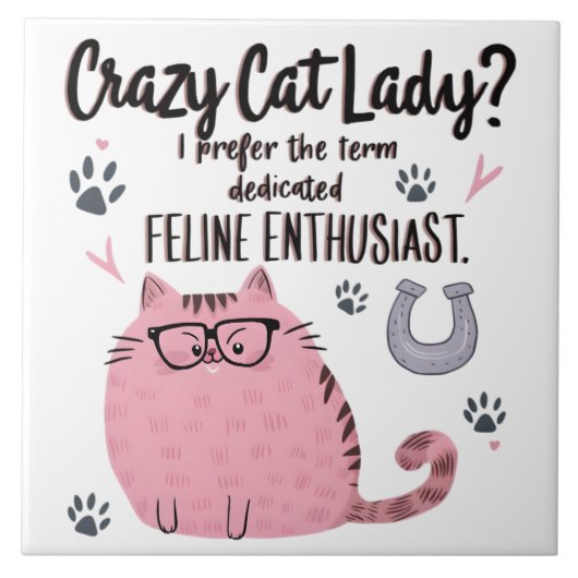 Crazy Cat Lady? Funny Cat Lover Gift Fliese (Vorderseite)