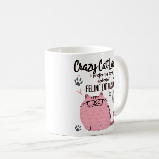 Crazy Cat Lady? Funny Cat Lover Gift  Kaffeetasse (VorderseiteRechts)