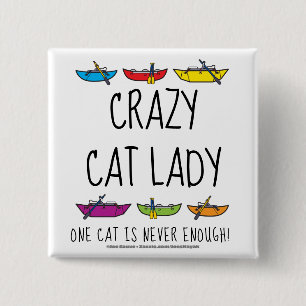 Crazy Cat Lady Funny Cataraft Button