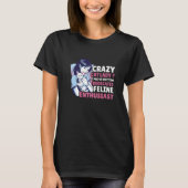 Crazy Cat Lady I bevorzuge den Begriff gewidmete F T-Shirt (Vorderseite)