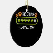 Crazy Cat Lady Loading Animal Lover Pet Keramik Ornament (Rechts)