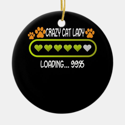 Crazy Cat Lady Loading Animal Lover Pet Keramik Ornament (Vorne)