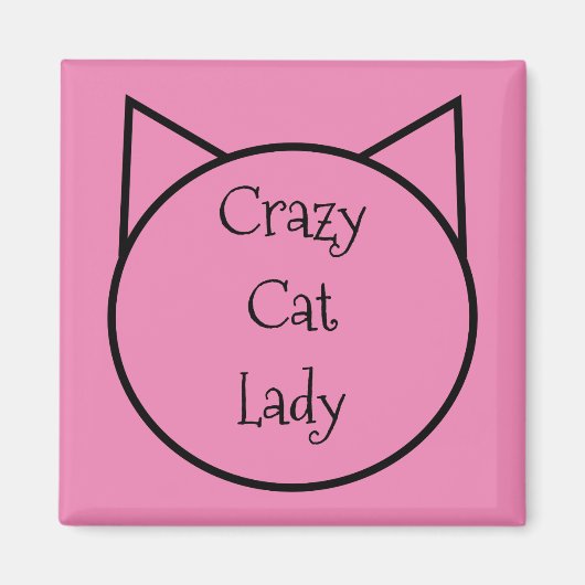 Crazy Cat Lady Magnet (Vorne)