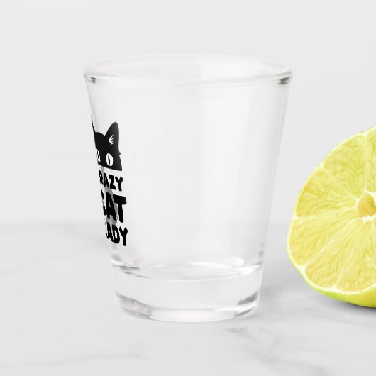 Crazy Cat Lady Shot Glass Schnapsglas (Rechts)