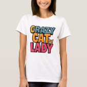 Crazy Cat Lady T - Shirt (Vorderseite)