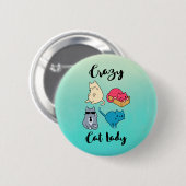 Crazy Cat Lady und 4 Niedliche Katzen Button (Vorne & Hinten)