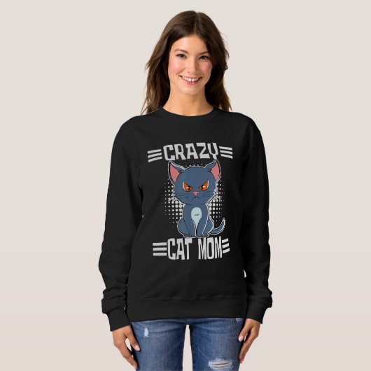 Crazy Cat Mama Sweatshirt (Vorne ganz)