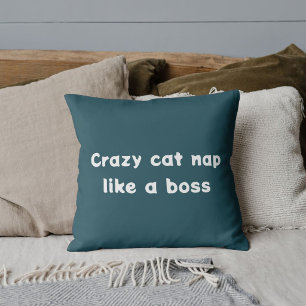 Crazy Cat Nickerchen wie ein Boss Niedlich Moderne Kissen