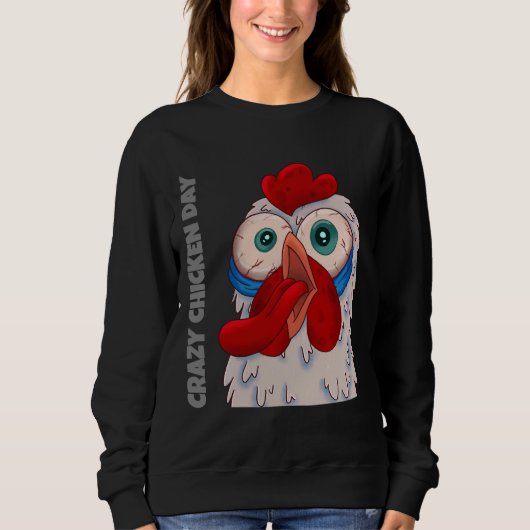 Crazy Chicken Day Sweatshirt (Vorderseite)