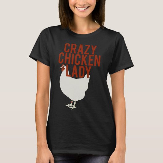 Crazy Chicken Lady 61 T-Shirt (Vorderseite)