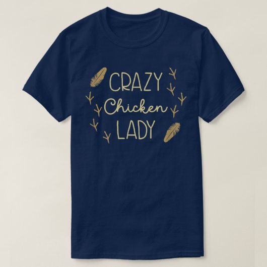 Crazy Chicken Lady Backyard Chicken Bauer T-Shirt (Design vorne)