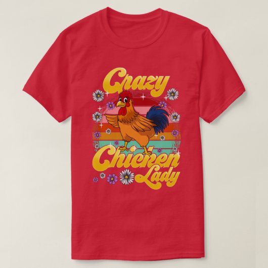 Crazy Chicken Lady Backyard Hühner Bauer Frauen G T-Shirt (Design vorne)