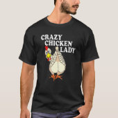 Crazy Chicken Lady Bauer Poultry Lover T-Shirt (Vorderseite)