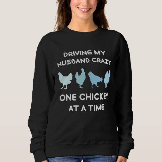 Crazy Chicken Lady  Chicken Sweatshirt (Vorderseite)