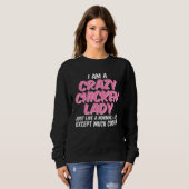 Crazy Chicken Lady Chickens Sweatshirt (Vorne ganz)