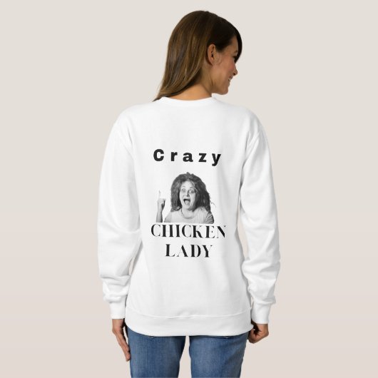 Crazy Chicken Lady. Hühner, Spaß, lustig Sweatshirt (Schwarz voll)