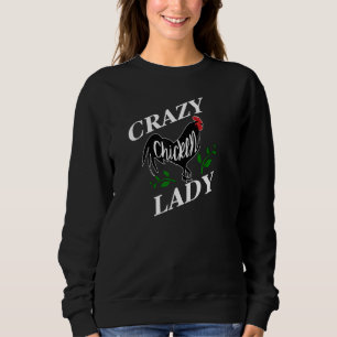 Crazy Chicken Lady - Hühnerfleisch-Bauer Sweatshirt