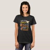 Crazy Chicken Lady Let's Be Honest Ich war Crazy B T-Shirt (Vorne ganz)