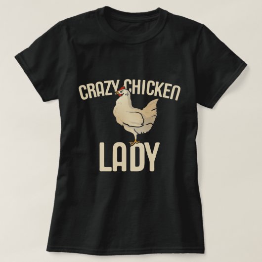 Crazy Chicken Lady T-Shirt (Design vorne)