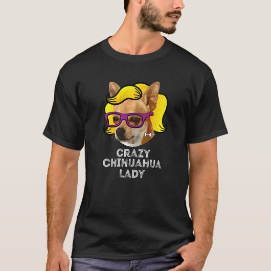 Crazy Chihuahua Lady Liebe Chihuahua Mama Wig T-Shirt (Vorderseite)