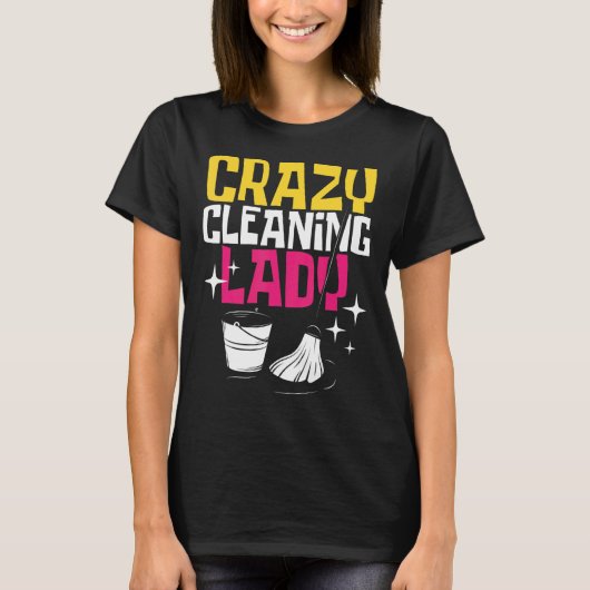 Crazy Cleaning Lady Hotel Cleaner Housekeeper Hous T-Shirt (Vorderseite)