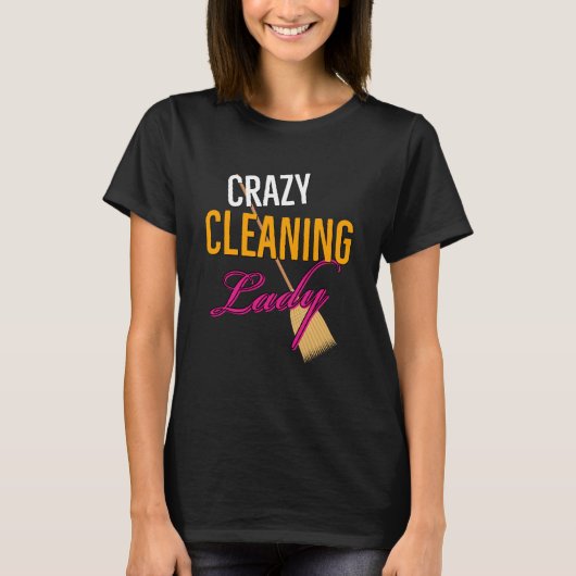 Crazy Cleaning Lady Housekeeper T-Shirt (Vorderseite)