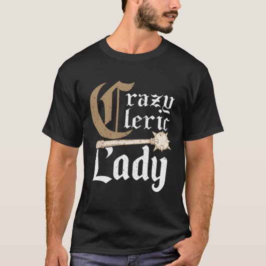 Crazy Cleric Lady Medieval Role Playing T-Shirt (Vorderseite)