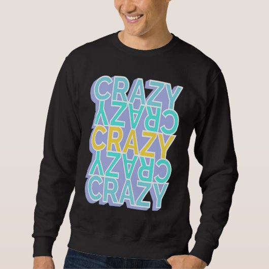 Crazy Colorful Words Sweatshirt (Vorderseite)