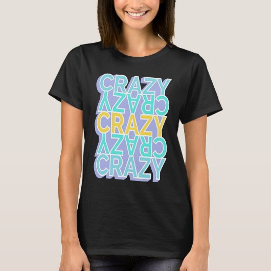 Crazy Colorful Words T-Shirt (Vorderseite)
