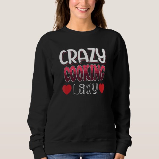 Crazy Cooking Lady Women Sweatshirt (Vorderseite)