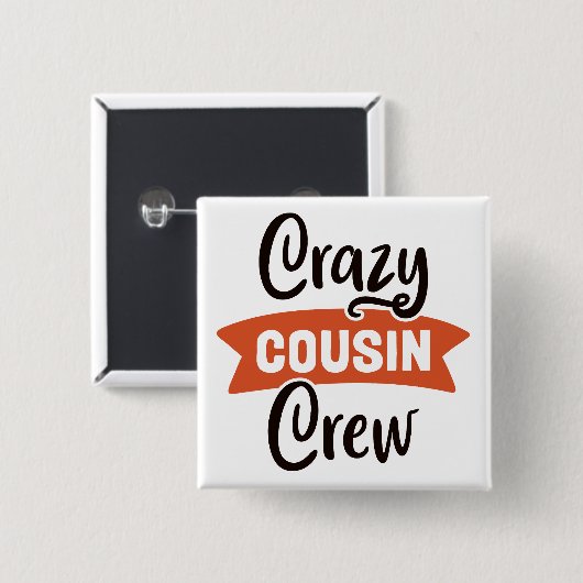 Crazy Cousin Crew Button (Vorne & Hinten)