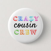 CRAZY COUSIN CREW BUTTON (Vorderseite)