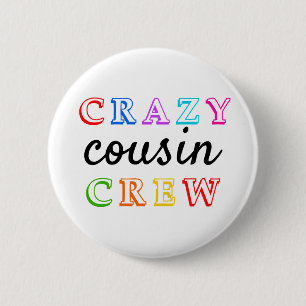 CRAZY COUSIN CREW BUTTON