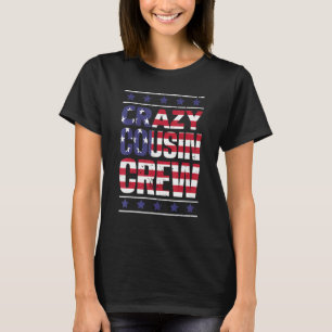 Crazy Cousin Crew Patriotic Familienmitglied Group T-Shirt