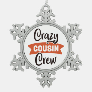 Crazy Cousin Crew Schneeflocken Zinn-Ornament
