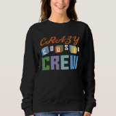 Crazy Cousin Crew Sweatshirt (Vorderseite)