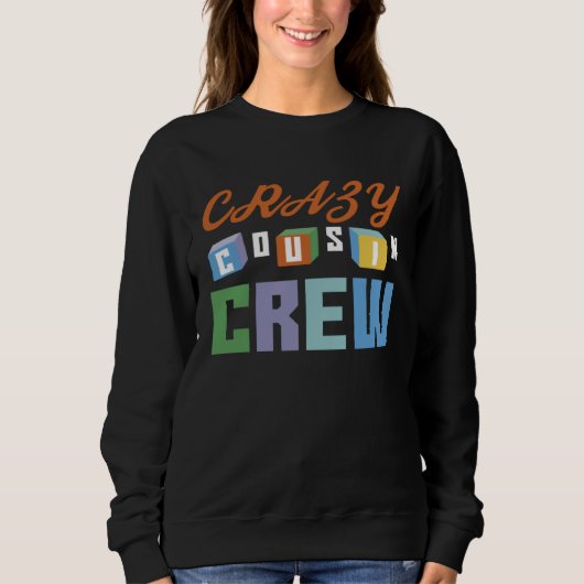 Crazy Cousin Crew Sweatshirt (Vorderseite)
