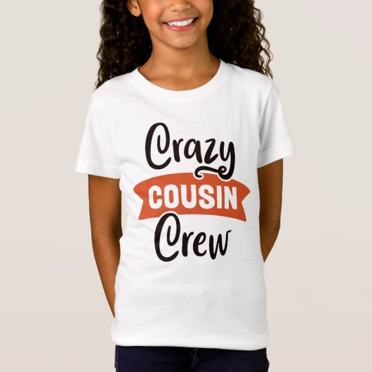 Crazy Cousin Crew T-Shirt (Vorderseite)