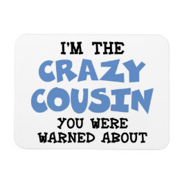 Crazy Cousin Humorer Familienspass Magnet