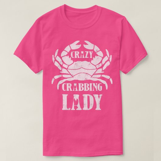 Crazy Crabbing Lady Crab Fishing T-Shirt (Design vorne)