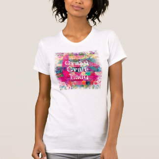 Crazy Craft Lady farbenfrohe Muster Vibranly Craft T-Shirt