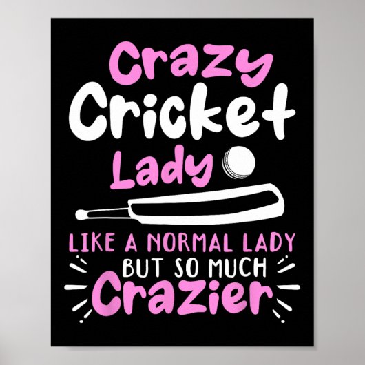 Crazy Cricket Lady Like A Normal Lady But So Much  Poster (Vorne)