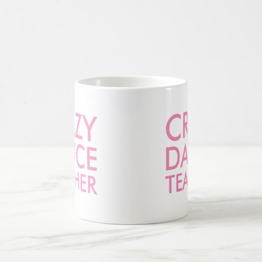 Crazy Dance Teacher Gift Tasse (Mittel)