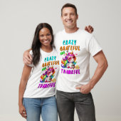 Crazy dankbar und dankbar T-Shirt (Unisex)
